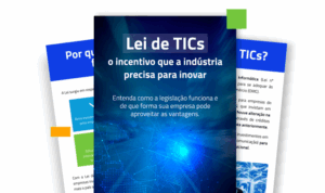 Lei de TICs no Brasil: como transformar incentivo fiscal em vantagem competitiva (de verdade)